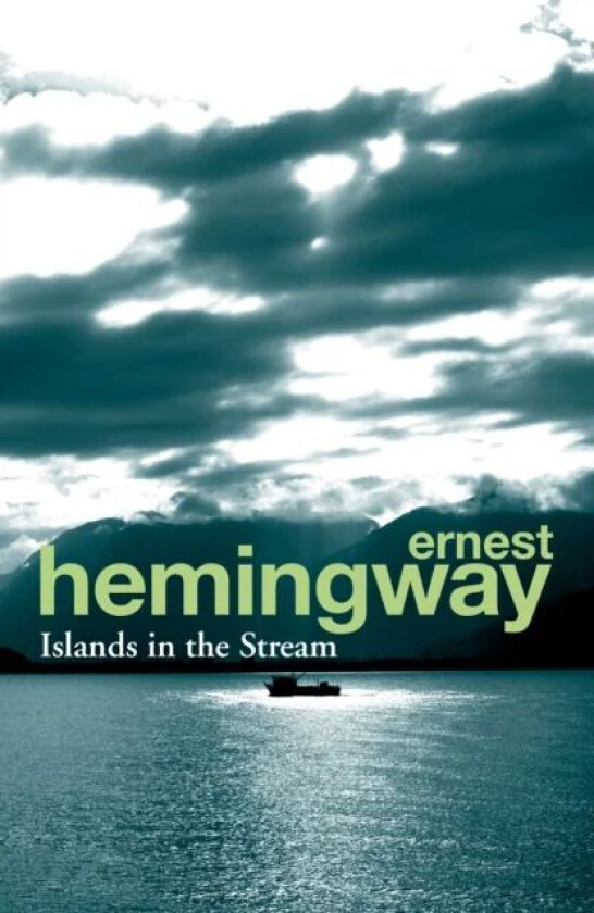 Islands in the Stream av Ernest Hemingway