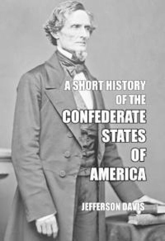 A Short History of the Confederate States of America