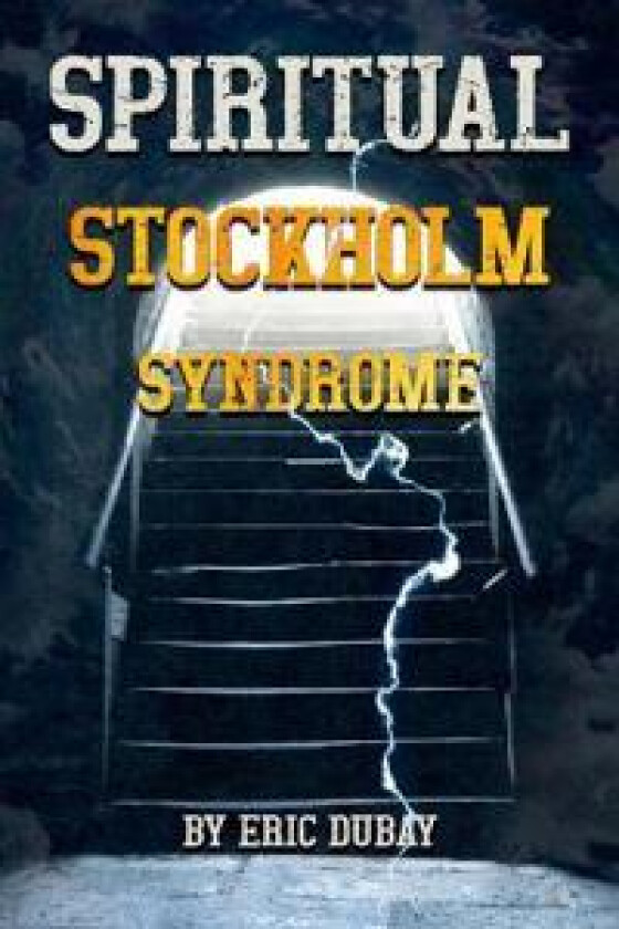 Spiritual Stockholm Syndrome