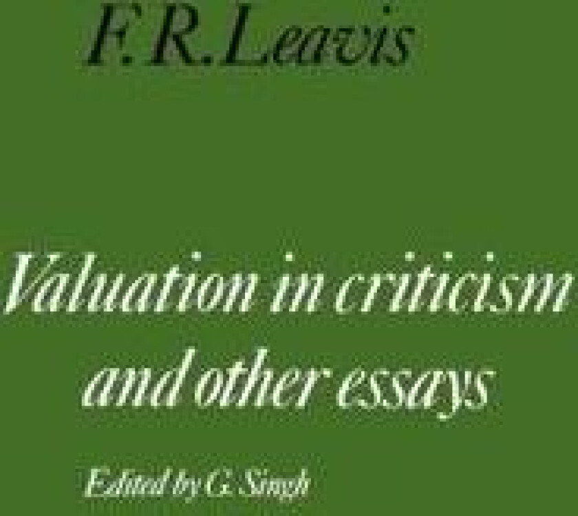 Valuation in Criticism and Other Essays