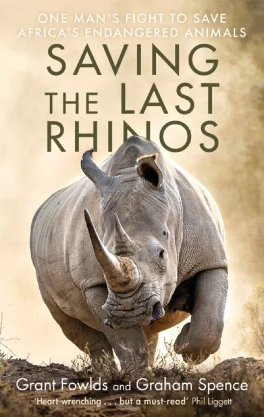 Saving the Last Rhinos av Grant Fowlds, Graham Spence