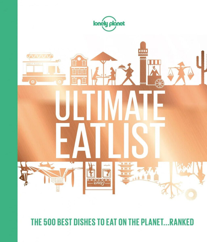 Lonely Planet Lonely Planet's Ultimate Eatlist av Food