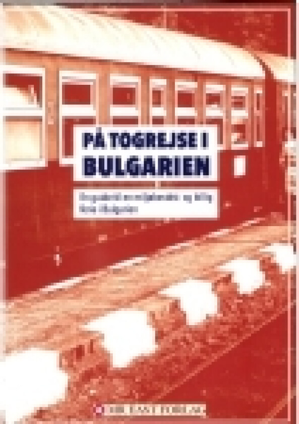 På togrejse i Bulgarien | Ota Tiefenböck | Språk: Dansk