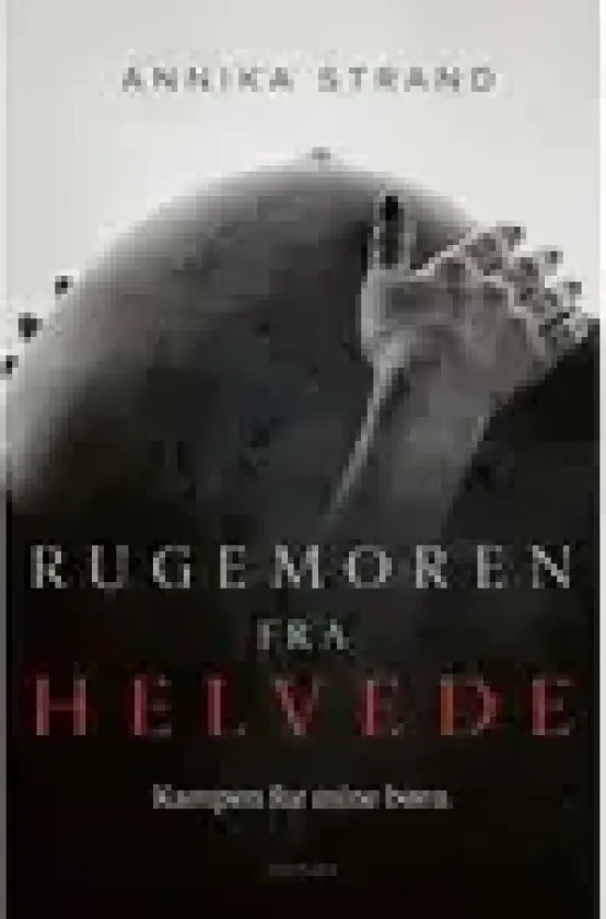 Rugemoren fra helvede | Annika Strand | Språk: Dansk