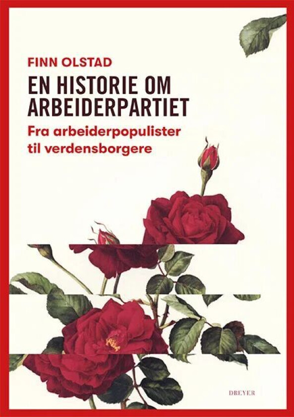 En historie om Arbeiderpartiet av Finn Olstad