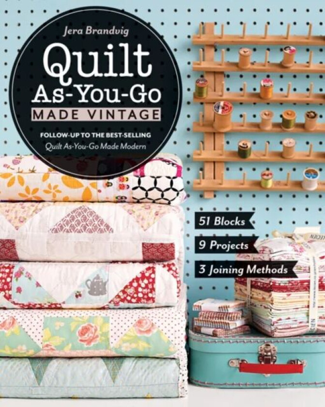 Quilt As-You-Go Made Vintage av Jera Brandvig