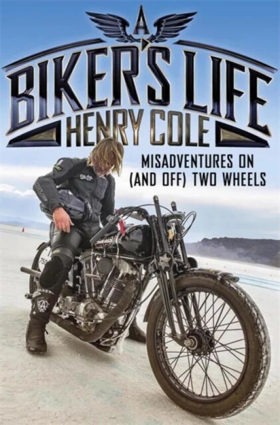 A Biker's Life av Henry Cole