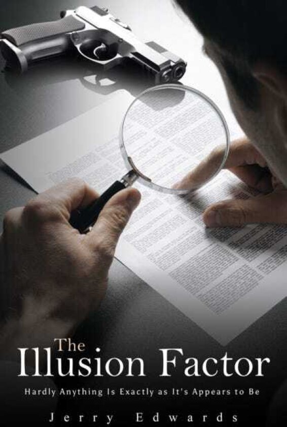 The Illusion Factor Hardly Anything Is Exactly as It’s Appears to Be