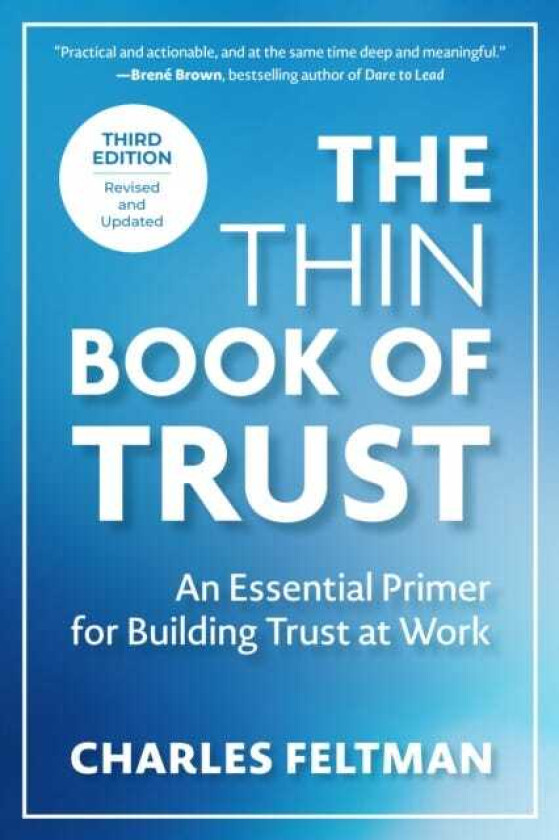 The Thin Book of Trust, Third Edition An Essential Primer for Building Trust at Work
