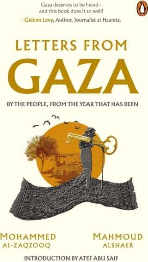 Letters from Gaza  A Collection by the people; unveiling their stories and emotions from the year that has been.
