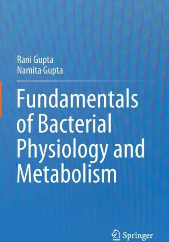 Fundamentals of Bacterial Physiology and Metabolism