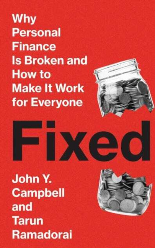 Fixed Why Personal Finance Is Broken and How to Make It Work for Everyone