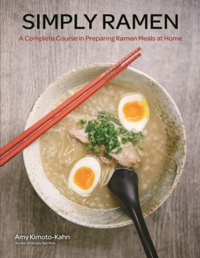 Simply Ramen av Amy Kimoto-Kahn
