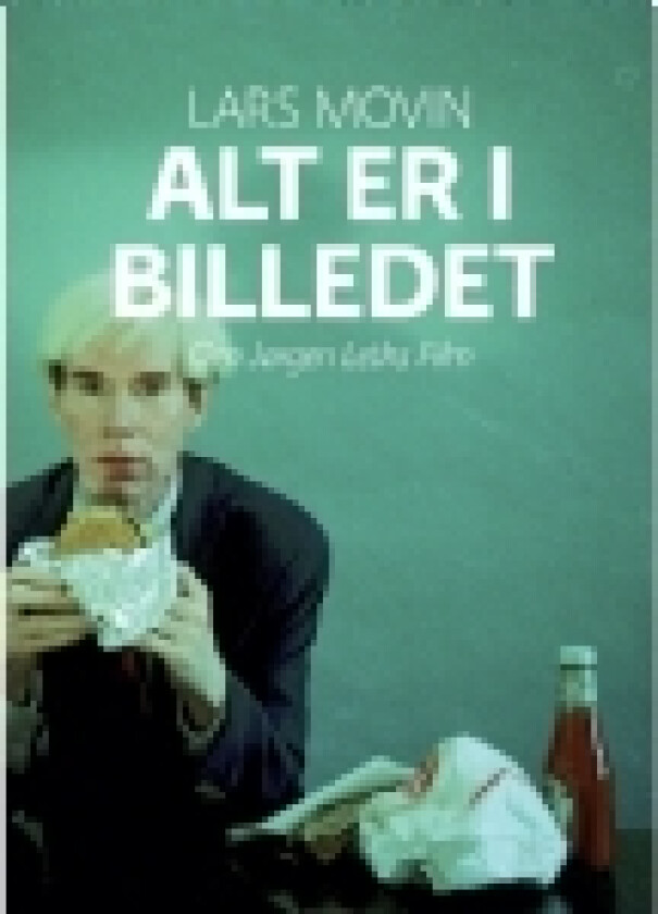 Alt er i billedet | Lars Movin | Språk: Dansk