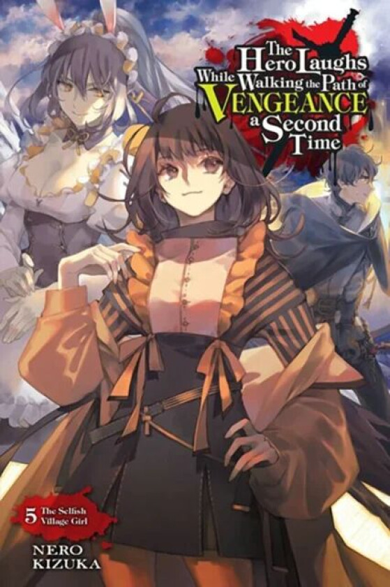 The Hero Laughs While Walking the Path of Vengeance a Second Time, Vol. 5 (light novel) av Kizuka Nero