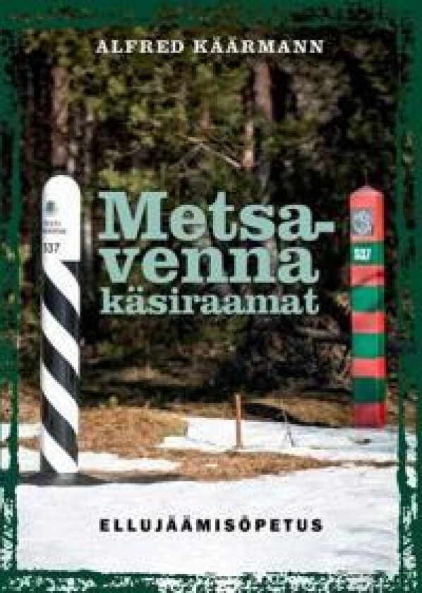 Metsavenna käsiraamat. ellujäämisõpetus