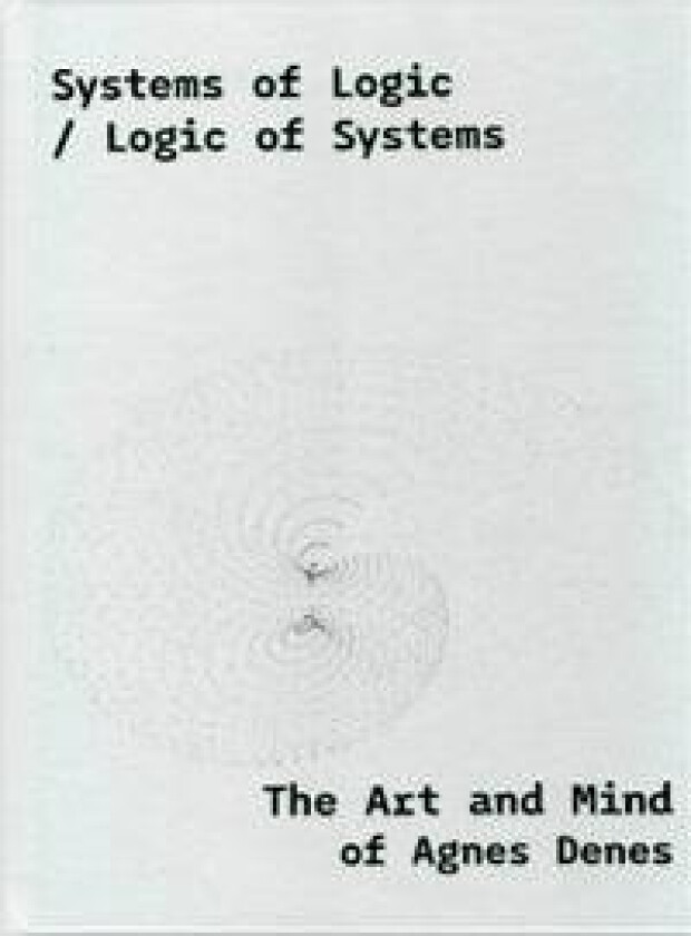Systems of Logic / Logic of Systems