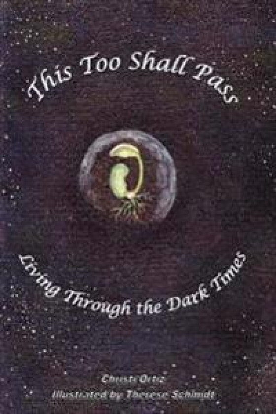 This Too Shall Pass: Living Through the Dark Times
