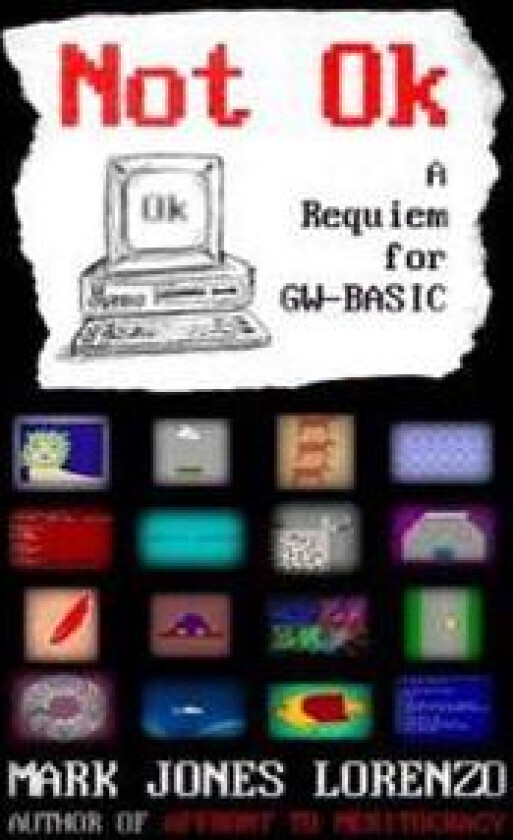 Not Ok: A Requiem for GW-BASIC
