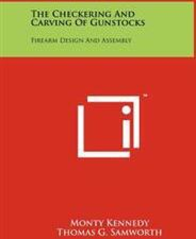 The Checkering and Carving of Gunstocks: Firearm Design and Assembly