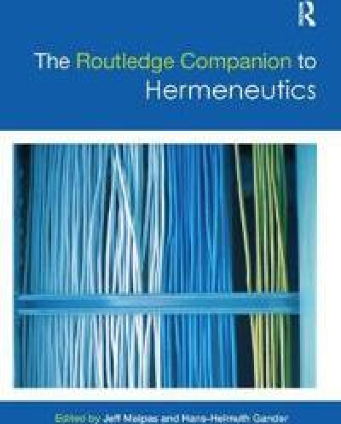 The Routledge Companion to Hermeneutics