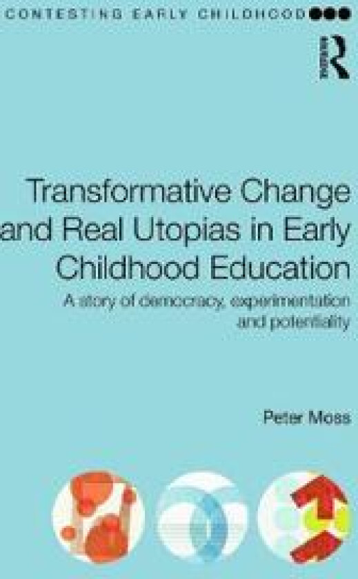 Transformative Change and Real Utopias in Early Childhood Education