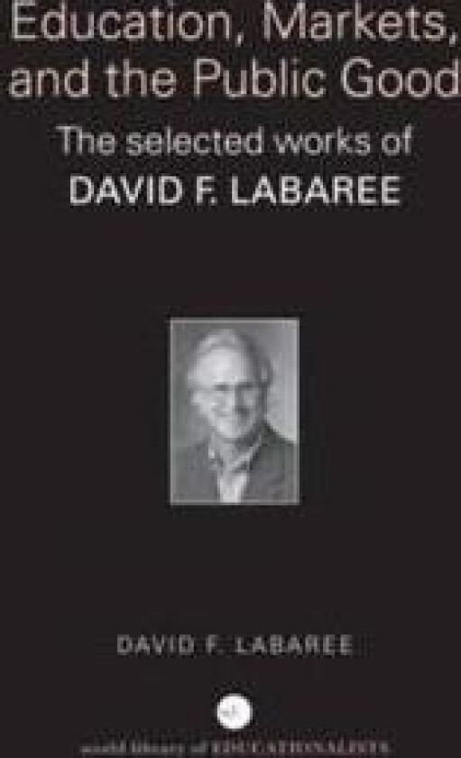 Education, Markets, And the Public Good