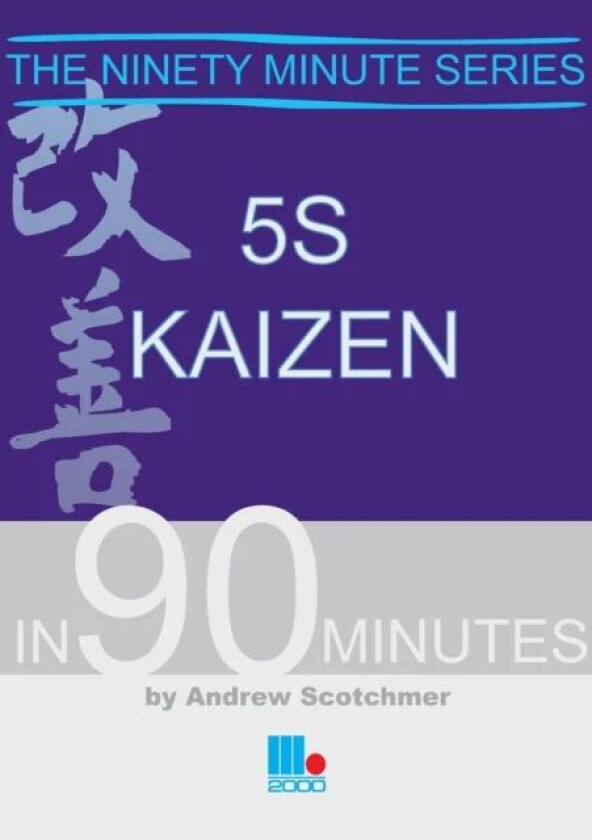 5S Kaizen in 90 Minutes av Andrew Scotchmer