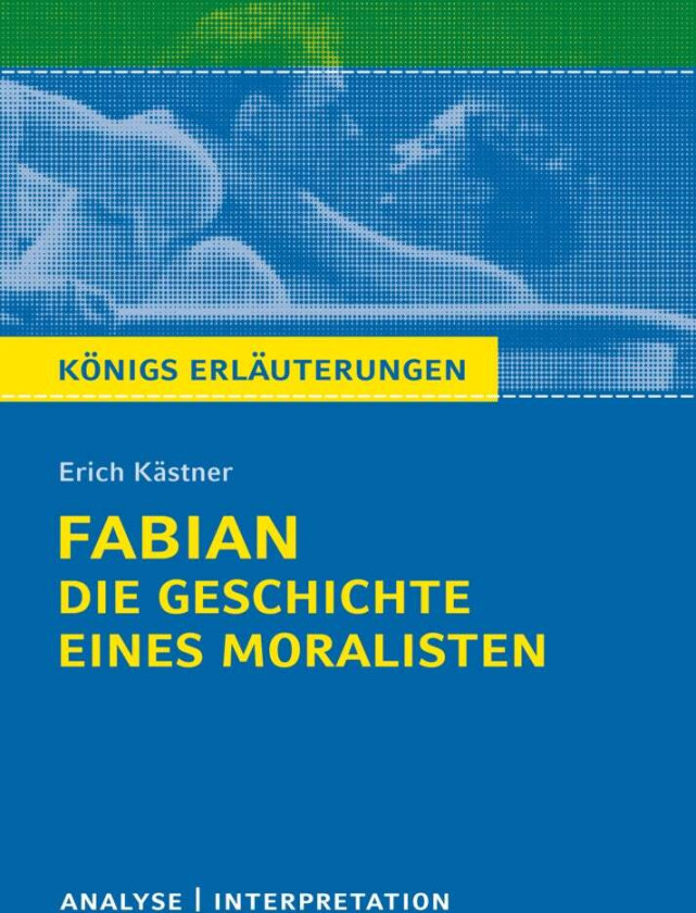 Erich Kästner Fabian. Die Geschichte eines Moralis av Yomb May