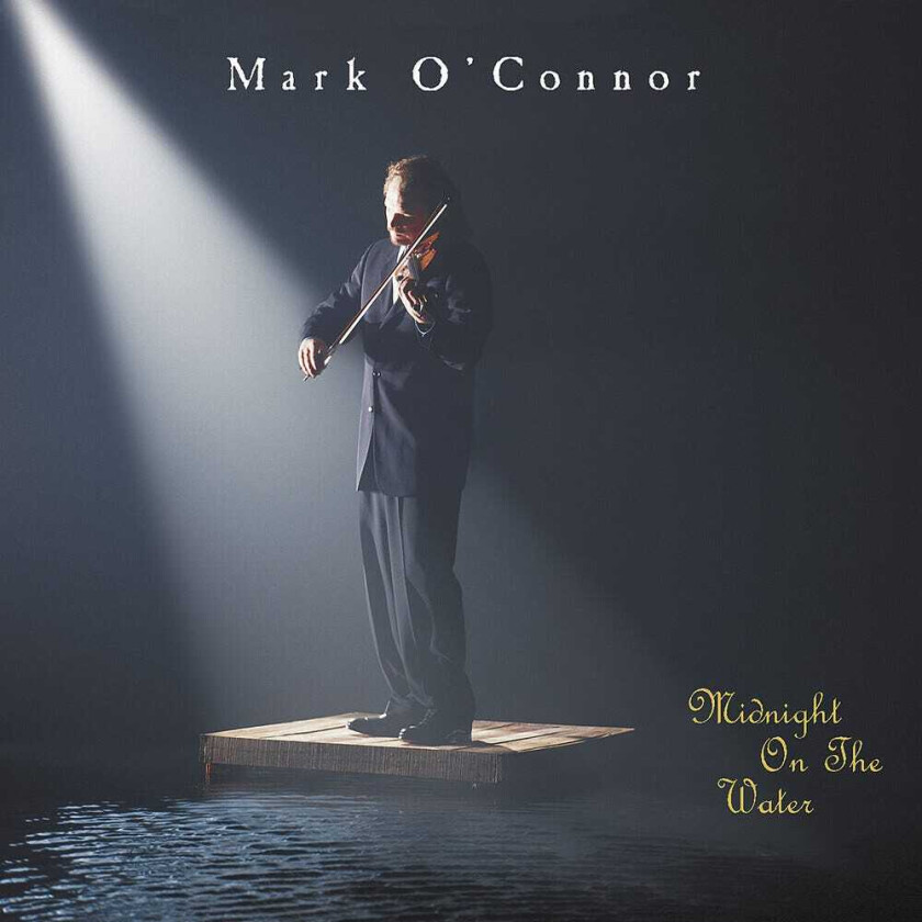 Mark O'Connor Midnight On The Water CD