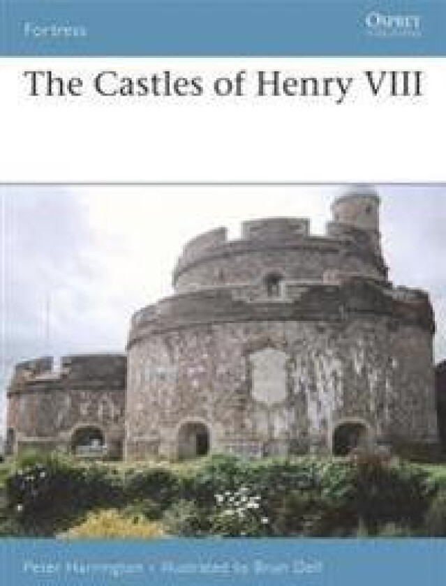 The Castles of Henry VIII