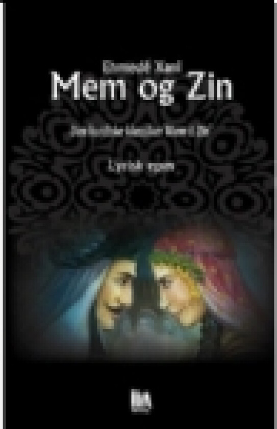 Mem og Zin - kernestykket i kurdisk litteratur | Ehmede Xani | Språk: Dansk