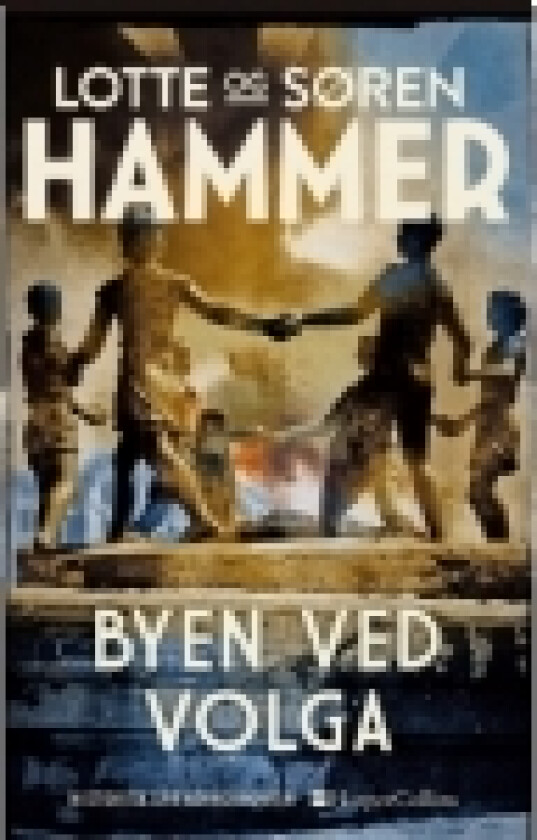 Byen ved Volga | Lotte Hammer og Søren Hammer | Språk: Dansk