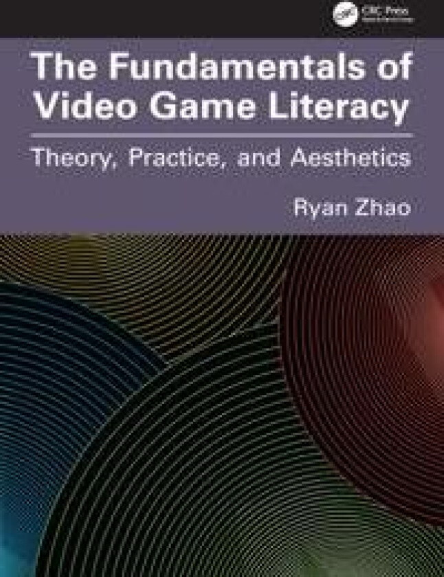 The Fundamentals of Video Game Literacy