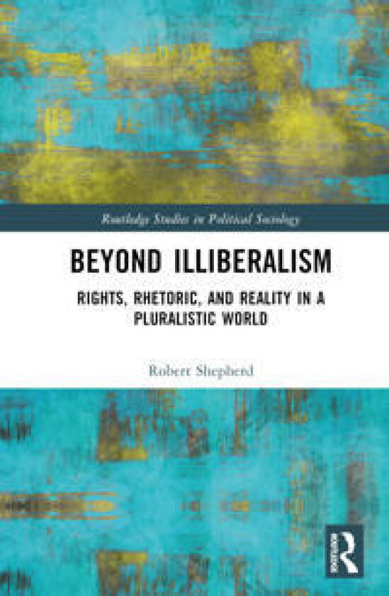 Beyond Illiberalism