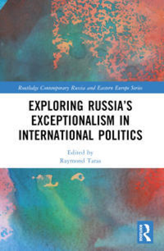 Exploring Russia’s Exceptionalism in International Politics