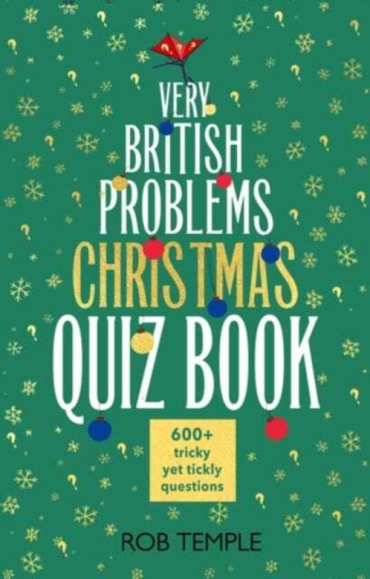 The Very British Problems Christmas Quiz Book 600+ fiendishly festive questions