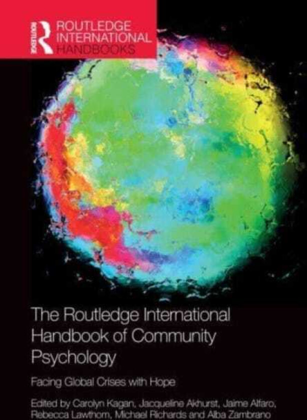 The Routledge International Handbook of Community Psychology Facing Global Crises with Hope