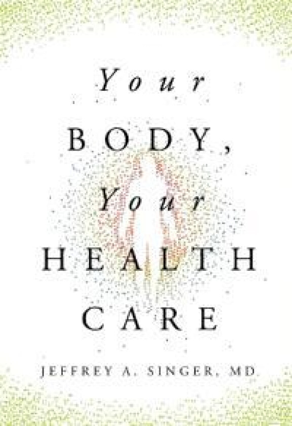 Your Body, Your Health Care