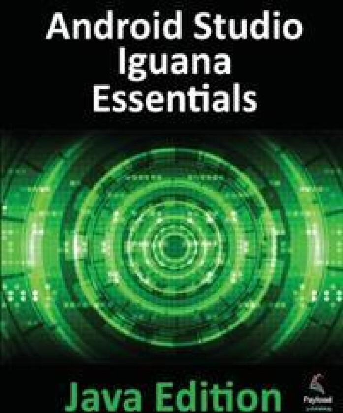 Android Studio Iguana Essentials - Java Edition