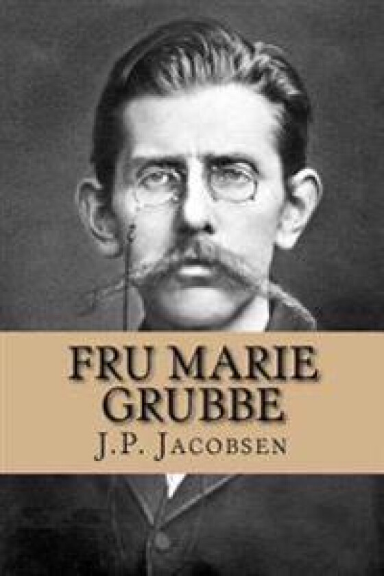 Fru Marie Grubbe: Interieurer Fra Det Syttende Aarhundrede