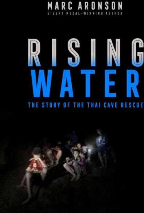 Rising Water The Story of the Thai Cave Rescue