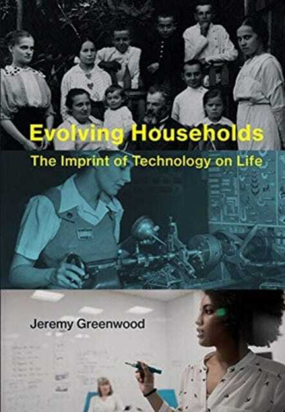 Evolving Households The Imprint of Technology on Life