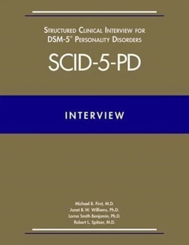 Structured Clinical Interview for DSM-5 (R) Personality Disorders (SCID-5-PD) av Michael First