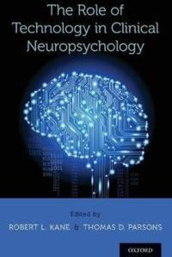 The Role of Technology in Clinical Neuropsychology