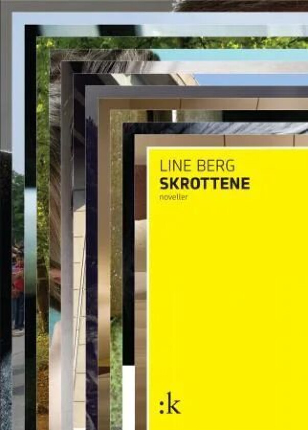 Skrottene av Line Berg