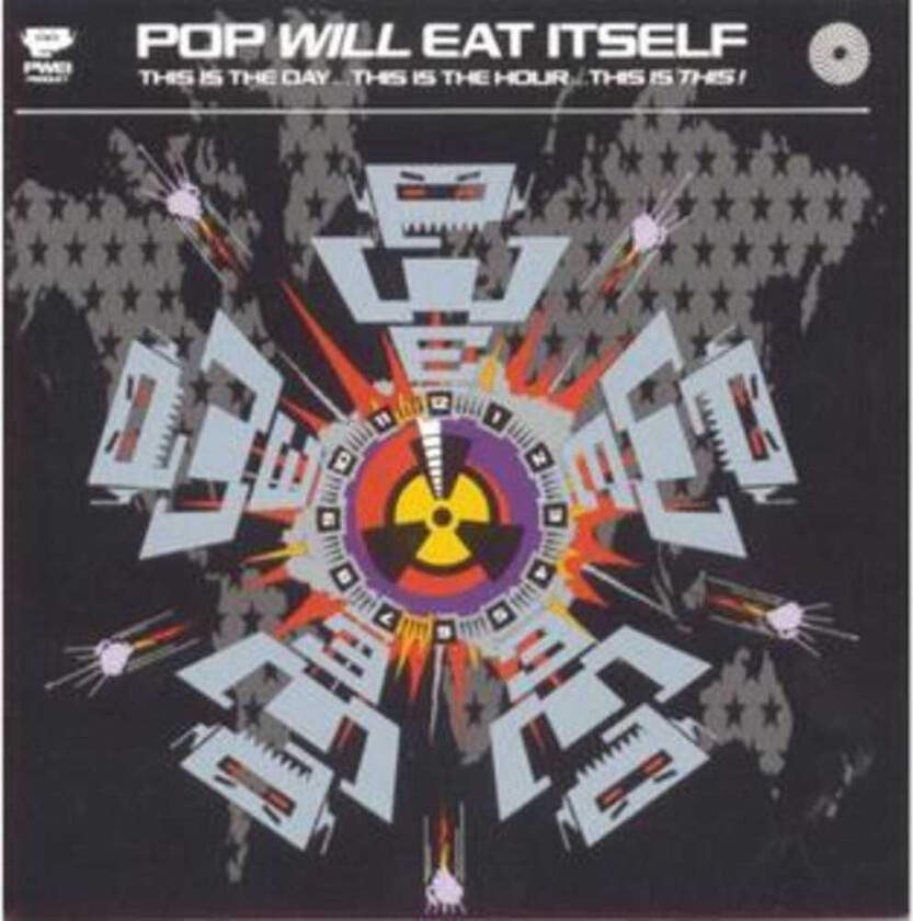 Pop Will Eat Itself This Is The Day This Is The Hour This Is This LP/Vinyl