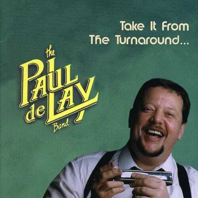 Paul Delay Band Take It From The Turnaround CD