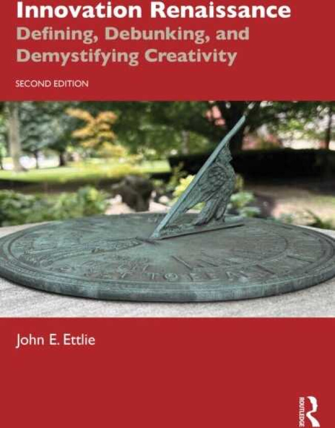 Innovation Renaissance Defining, Debunking, and Demystifying Creativity