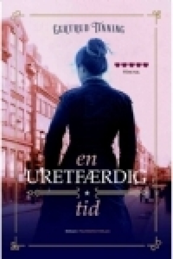 En uretfærdig tid | Gertrud Tinning | Språk: Dansk